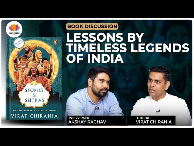 Lessons by Timeless Legends of India | Virat Chirania | Akshay Raghav | #SangamTalks