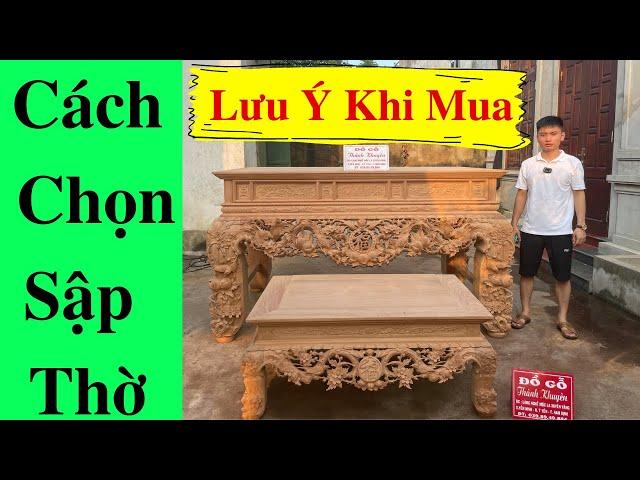 Cách Lựa Chọn Sập Thờ Mai Điểu Đẹp hàng Cao Cấp và những LƯU Ý khi mua Sập Thờ Đẹp