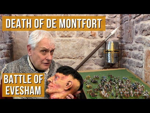 The Battle of Evesham & Death of Simon De Montfort