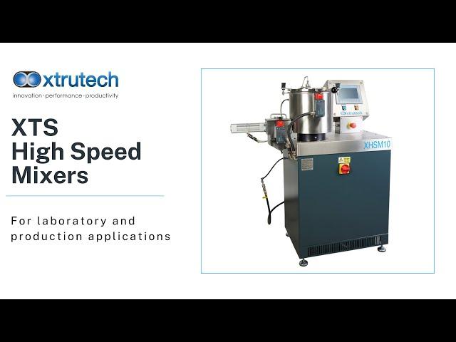 High Speed Mixers | Xtrutech | XTS range