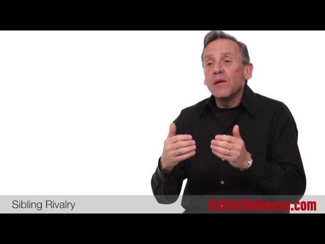 The Best Ways To Deal With Sibling Rivalry - Robert Brooks, PhD