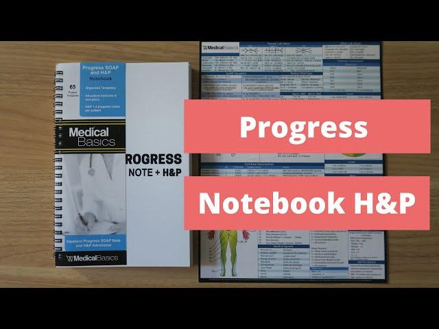 Progress H&P Template Notebook Unboxing - Medical Basics Review