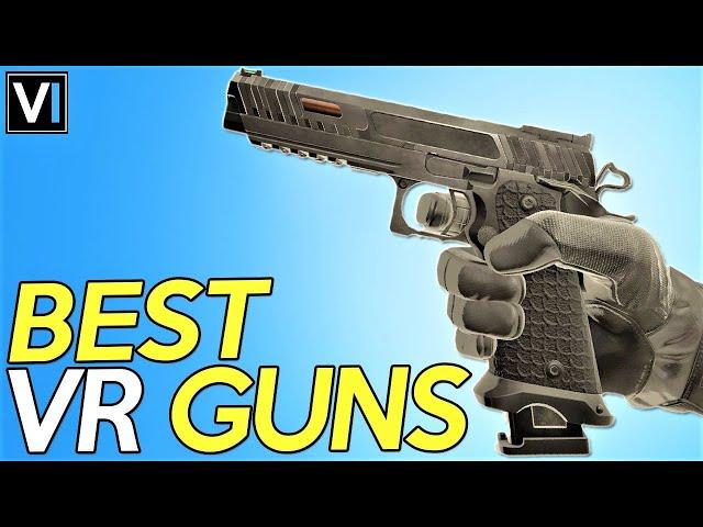 The Best Guns Of Virtual Reality