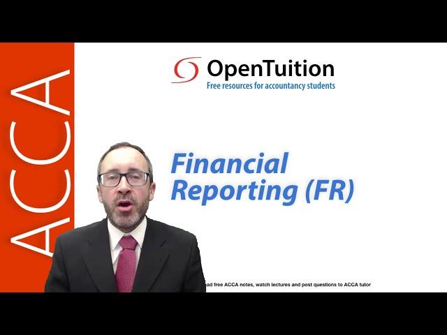 Introduction to the ACCA Financial Reporting (FR) Exam