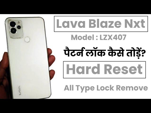 Lava Blaze Nxt Hard Reset | Lava LZX407 Hard Reset | Lava Blaze Nxt Ka Pattern Lock Kaise Tode