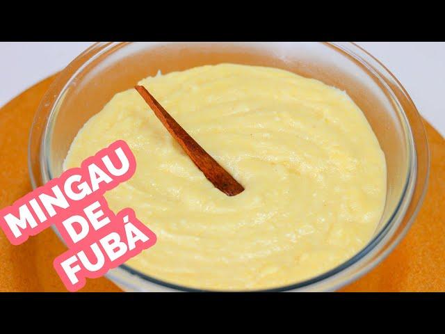 MINGAU DE FUBÁ | COMO FAZER MINGAU DE FUBÁ | MINGAU DE FUBÁ CREMOSO