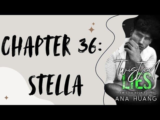 TWISTED LIES - Chapter 36: STELLA ( Audio Book)