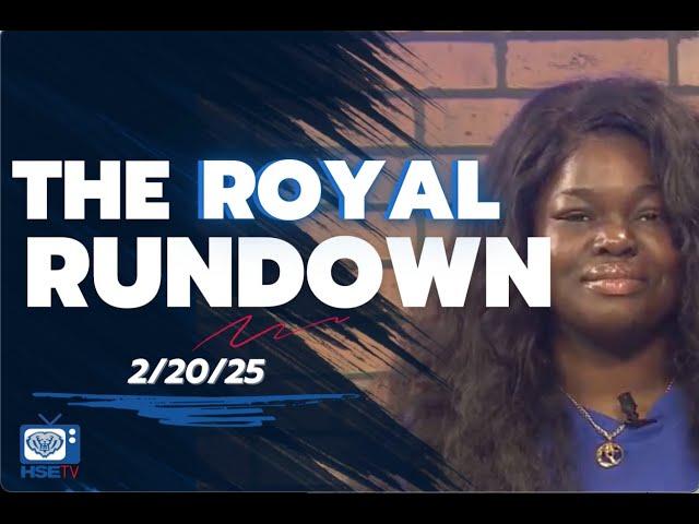 The Royal Rundown: Feb. 20, 2025