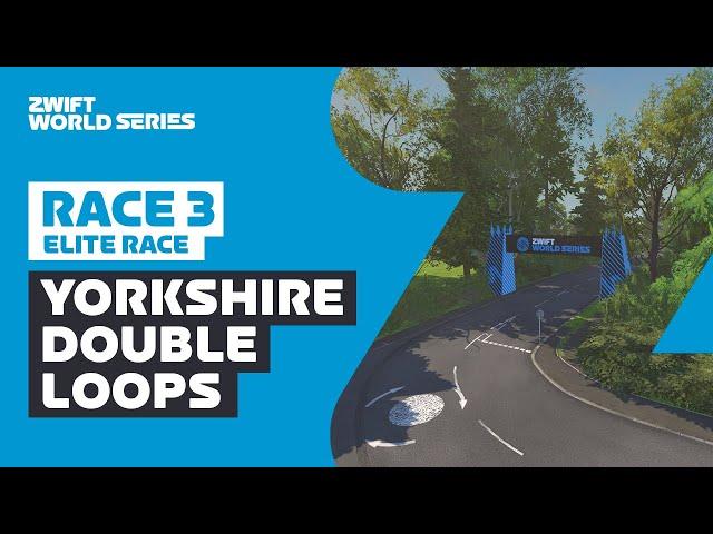 Zwift World Series // Elite Race 3 - Yorkshire Double Loop