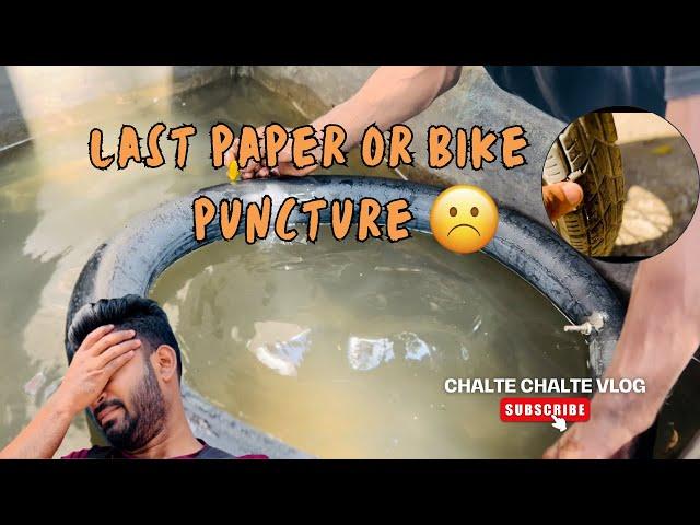 Exams Over, Bike Puncture Fixing | Chalte Chalte Vlogs