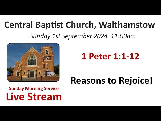 1 Peter 1:1-12 Reasons to Rejoice! Morning Service 1st September 2024