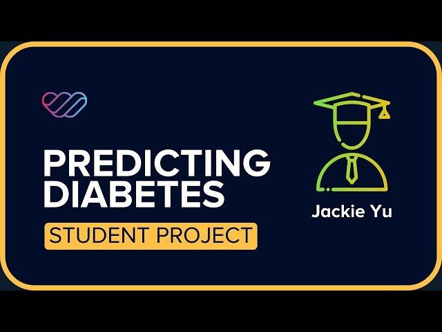 Predicting diabetes by Jackie Yu I Data Science Bootcamp I WeCloudData