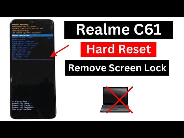 Forgot Screen Lock Realme C61 | Realme C61 Hard Reset | Remove Pattern/Pin/Password Lock Without Pc