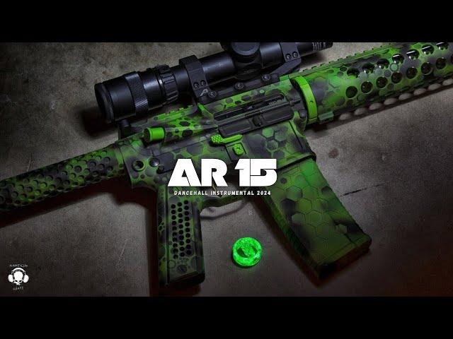 Dancehall Riddim Instrumental 2024 "Ar-15"