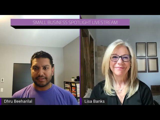 Dhru Beeharilal and Lisa Banks Livestream #smallbusiness