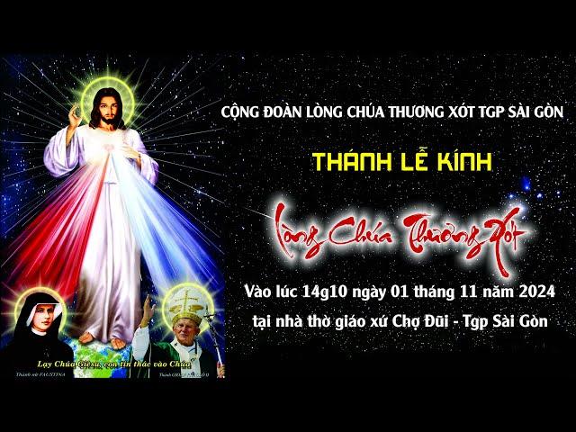 TRỰC TUYẾN THÁNH LỄ KÍNH LÒNG CHÚA THƯƠNG XÓT, 01/11/2024 TẠI NHÀ THỜ GX CHỢ ĐŨI - TGP SÀI GÒN