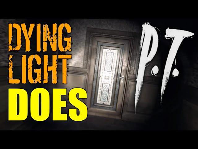 Dying Light Does P.T.