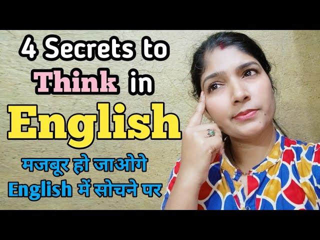 4 Secrets To Think In English  No More Translations Start Thinking In English With Me.