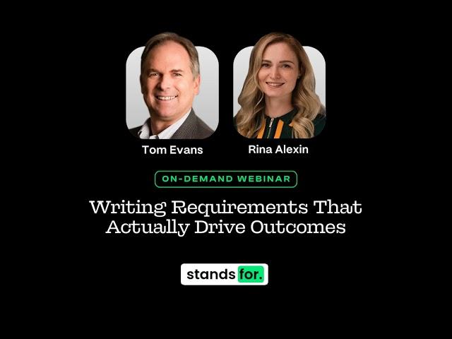 Beyond the Backlog: How to Write Requirements that Move the Needle