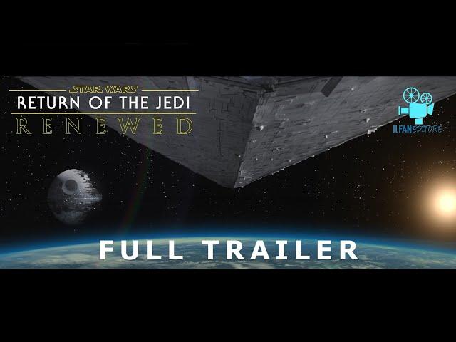 Return of the Jedi Renewed | Fanedit Full Trailer | ilFanEditore