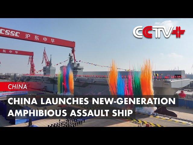 China Launches New-generation Amphibious Assault Ship