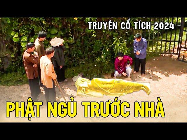 PHẬT NGỦ TRƯỚC NHÀ |Chuyện Cổ Tích Hay 2024Cổ Tích Đất Việt 2024Cổ Tích Việt Nam 2024Cổ Tích THVL