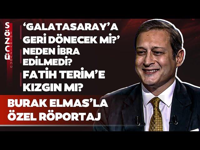 Burak Elmas'la Özel Röportaj | Fatih Terim'e Kızgın mı? Neden İbra Edilmedi?