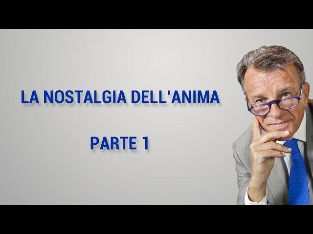 La nostalgia dell'anima - Parte 1