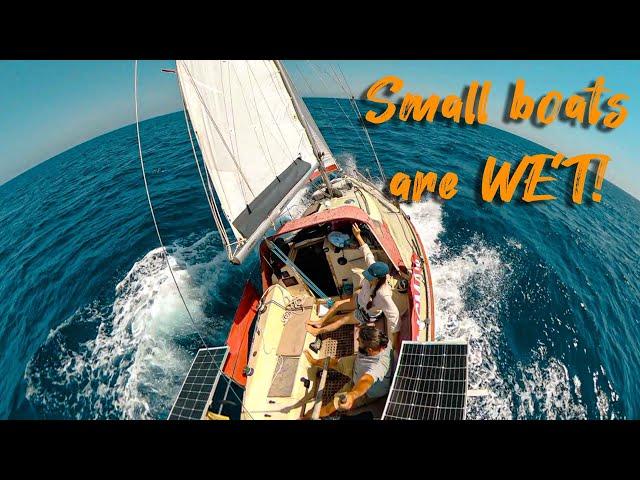 WET and WILD | 28ft Sailboat VS The Mediterranean | Chasing Currents EP 57