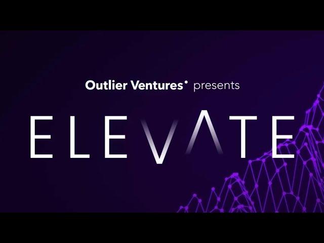 The future of Web3, AI, and Entertainment | Outlier Ventures presents Elevate