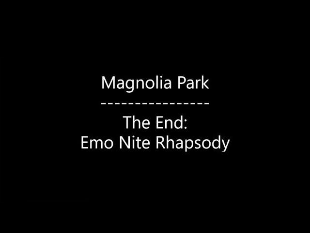 Magnolia Park - The End: Emo Nite Rhapsody (Lyrics)