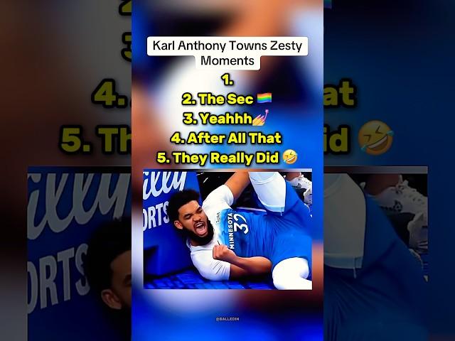 Karl Anthony Towns Most ZESTY Moments 
