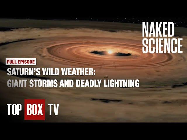 Unveiling Saturn's Fury - Naked Science - Saturn's Secrets