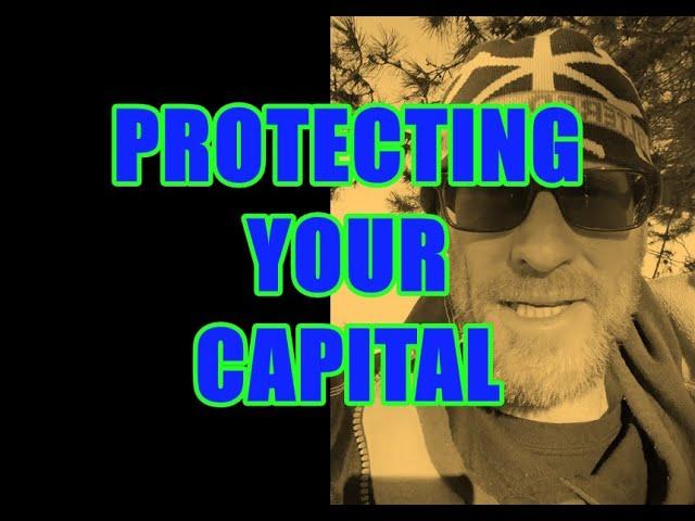 Protect Your Trading Capital (FINANCIAL AND PSYCHOLOGICAL!)