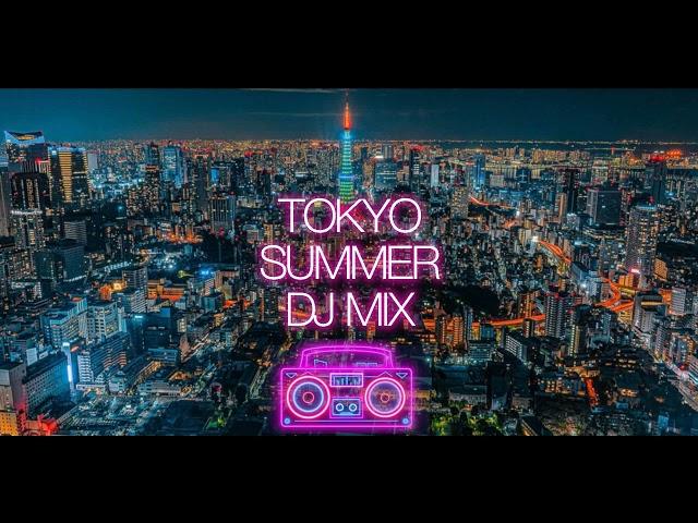 TOKYO SUMMER DJ MIX - 夏の夜に聞きたいJapanese HIPHOP , R&B