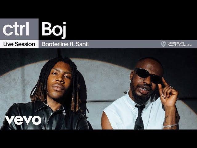 Boj - Borderline (Live Session) | Vevo ctrl ft. Santi