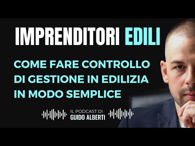 5. Come fare controllo di gestione in edilizia in modo semplice | Imprenditori Edili [Videopodcast]