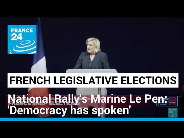 National Rally's Marine Le Pen: 'Democracy has spoken' • FRANCE 24 English