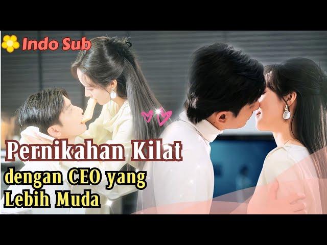 [Indo Sub] Pernikahan Kilat dengan CEO yang Lebih Muda #drama #film