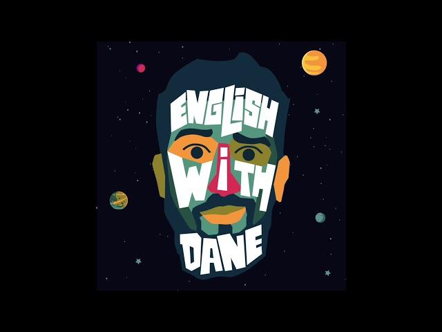 English with Dane 19 - Slang Words and Expressions