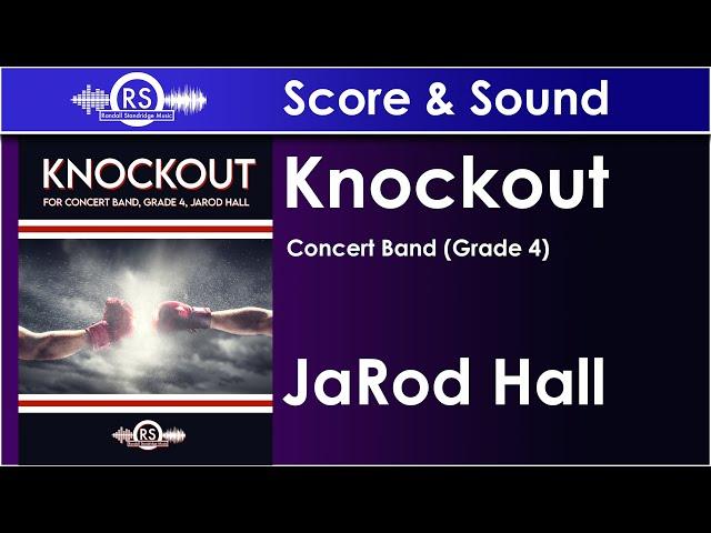 Knockout - JaRod Hall, Concert Band, Grade 4 (Randall Standridge Music)