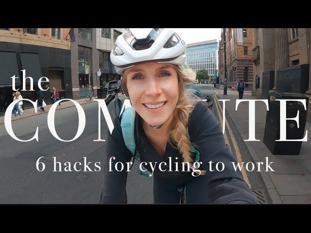 6 HACKS to make Commuting by Bike WORK FOR YOU!