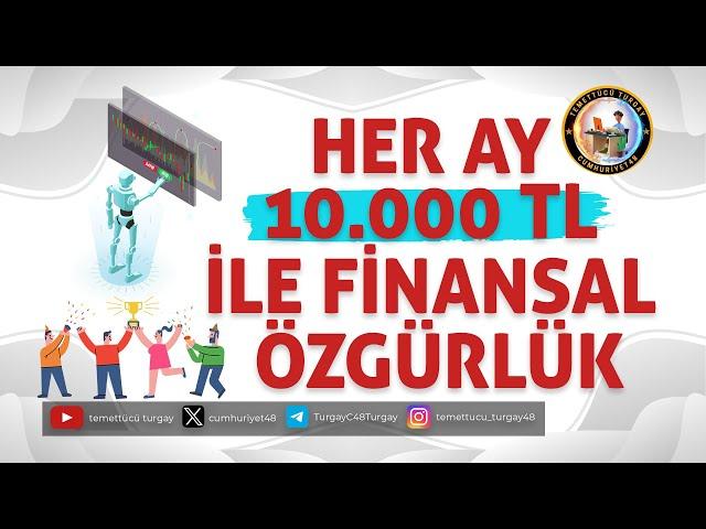 HER AY 10.000 TL İLE FİNANSAL ÖZGÜRLÜK YOLCULUĞUNDA 3. AY