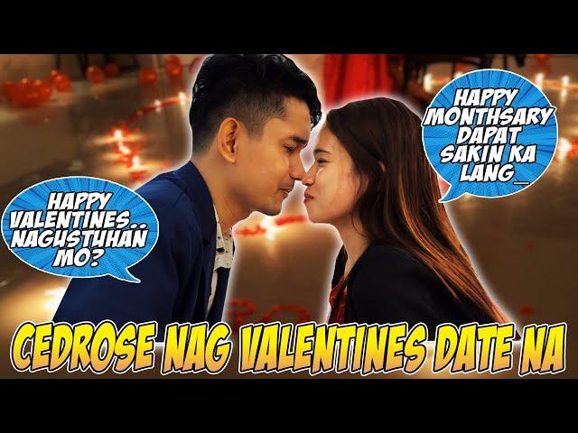 CEDROSE NAUNA NA SA VALENTINES DATE!!