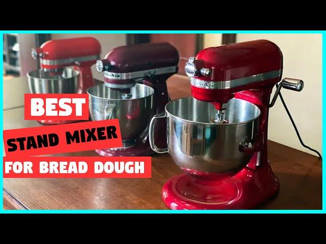 Top 5 Best Stand Mixer for Bread Dough [Review 2023] - Stainless Steel Mixer/6 Speed Electric Mixer