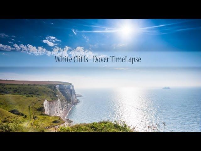 WhiteCliffs - Dover TimeLapse