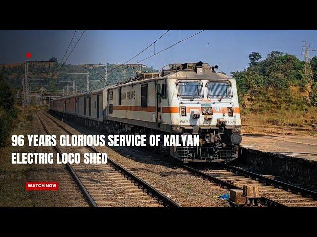 96 YEARS GLORIOUS SERVICE OF KALYAN ELECTRIC LOCO SHED