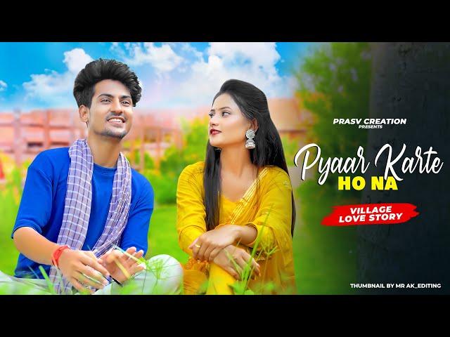 Pyaar Karte Ho Na | Village Love Story |  Stebin B, Shreya G | Prashant & Ruhi | PRASV Creation