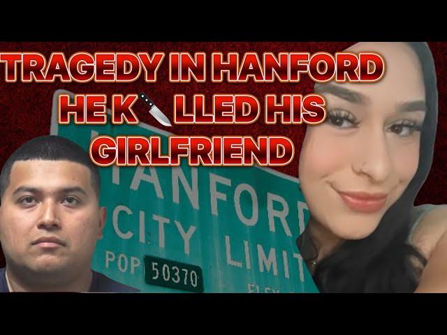 CRAZY HANFORD TRAGEDY..HE TOOK HIS GIRLFRIENDS LIFE..TRIED TO FLEE TO MEXICO..GOT ARRESTED🫢