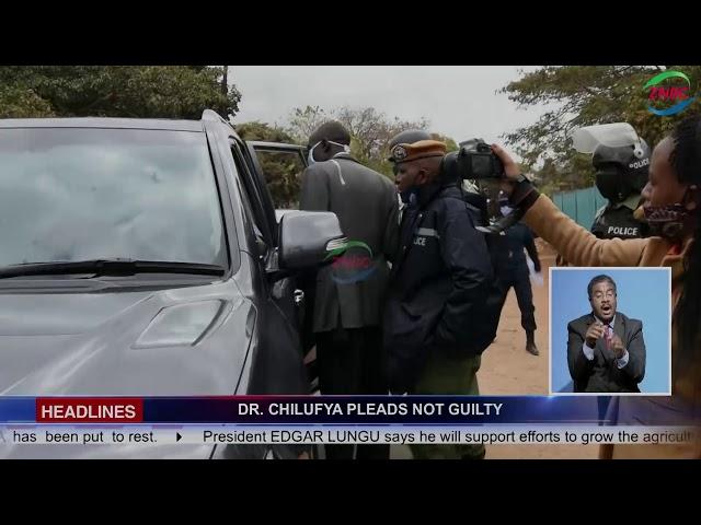 DR. CHILUFYA PLEADS NOT GUILTY